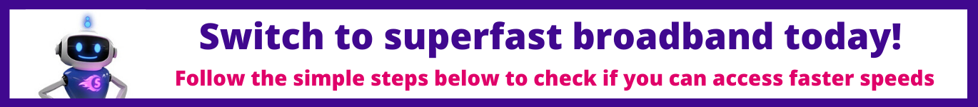 Banner stating to switch to superfast broadband today